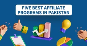 5 best affiliate programs in Pakistan