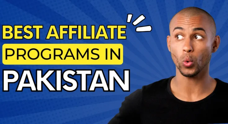 best affiliate programs in Pakistan