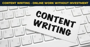 content-writing-online work at home in Pakistan without investment