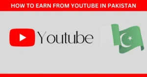 earn online from youtube in pakistan