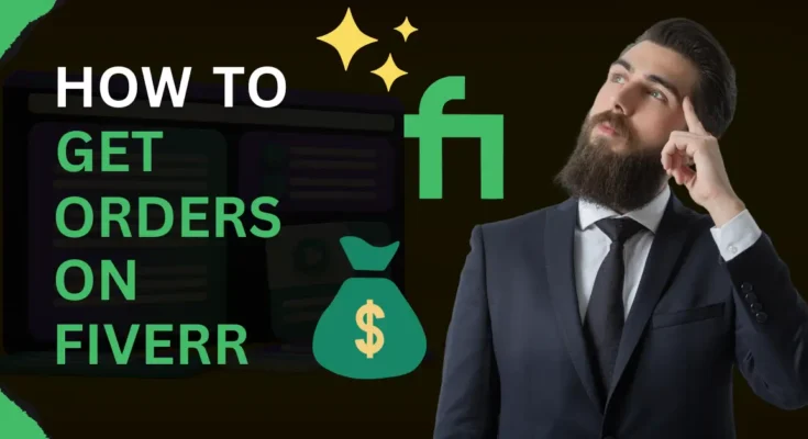 how to get orders on fiverr