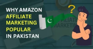 popular amazon affiliate marketing in pakistan 
